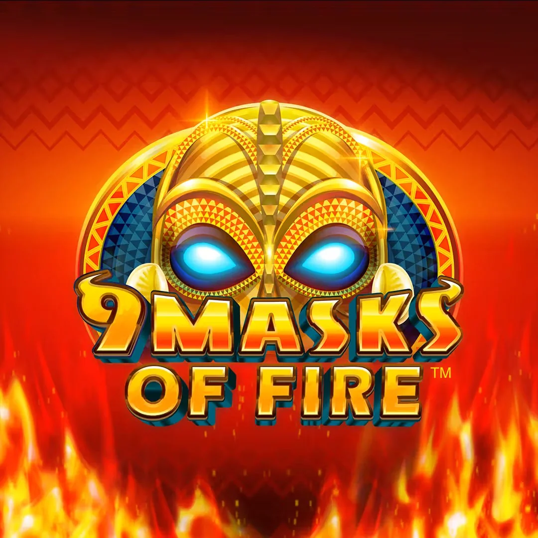 9 Masks of Fire